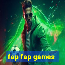 fap fap games